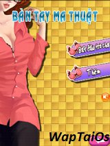tai game ban tay ma thuat sexy
